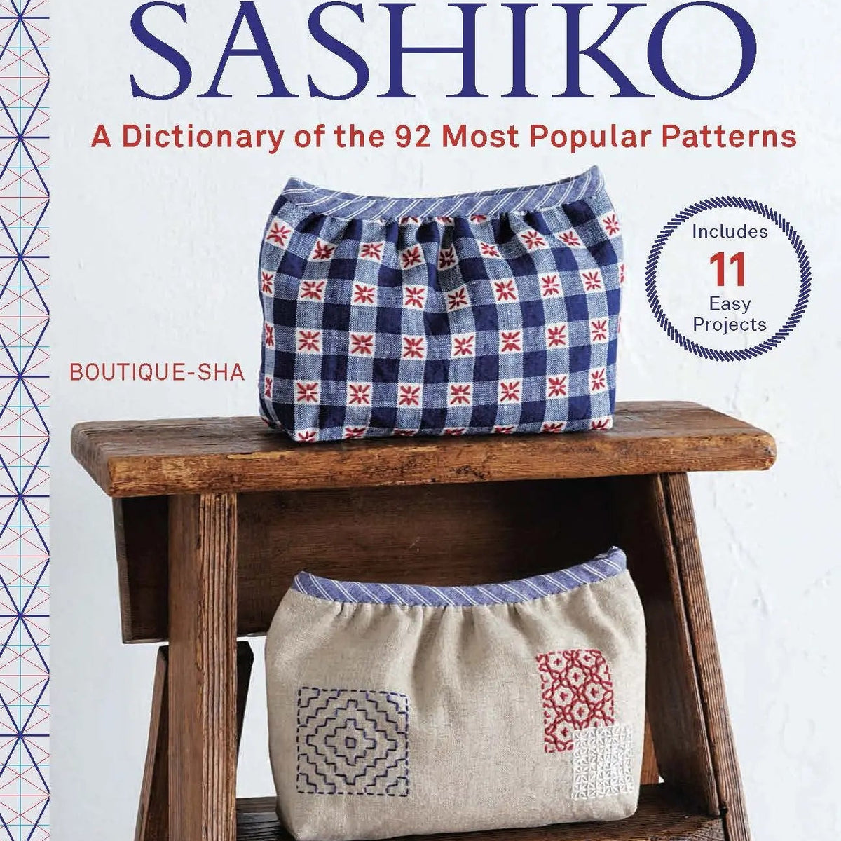 Essential Sashiko: A Dictionary of the 92 Most Popular Patterns ...